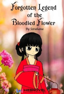 Forgotten Legend of the Bloodied FlowerForgotten Legend of the Bloodied Flower