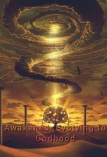 Awakened: Evolving to GodhoodAwakened: Evolving to Godhood