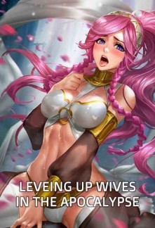 Leveling Up Wives In The ApocalypseLeveling Up Wives In The Apocalypse