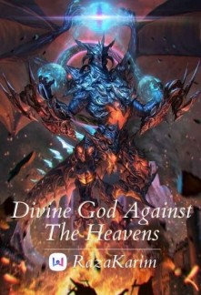 Divine God Against The HeavensDivine God Against The Heavens