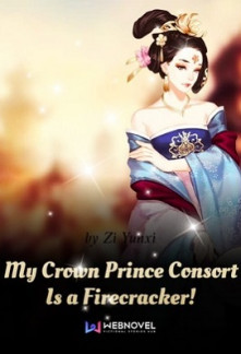 My Crown Prince Consort Is a Firecracker!My Crown Prince Consort Is a Firecracker!