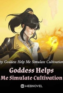 Goddess Helps Me Simulate CultivationGoddess Helps Me Simulate Cultivation