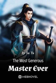 The Most Generous Master EverThe Most Generous Master Ever