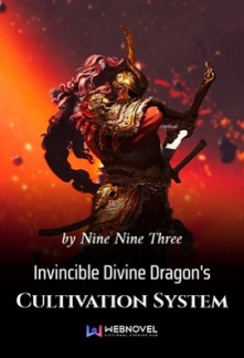 Invincible Divine Dragon’s Cultivation SystemInvincible Divine Dragon’s Cultivation System