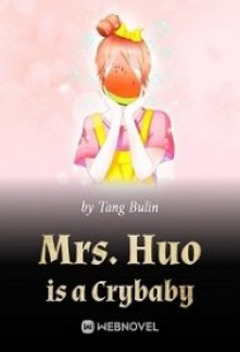 Mrs. Huo is a CrybabyMrs. Huo is a Crybaby