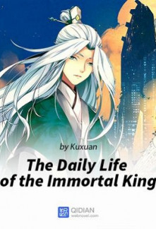 The Daily Life of the Immortal KingThe Daily Life of the Immortal King