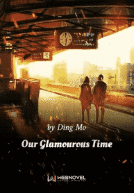 Our Glamorous Time