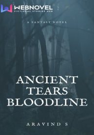 Ancient Tears BloodLine