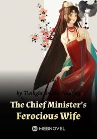 The Chief Minister’s Ferocious Wife