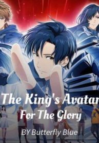 The King’s Avatar – For The Glory