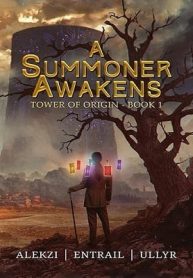 A Summoner Awakens [A Card-Based GameLit Progression Fantasy]