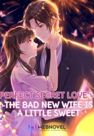 Perfect Secret Love: The Bad New Wife is a Little Sweet Comics