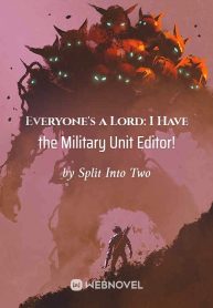 Everyone’s an Overlord: I Have the Military Unit Editor!