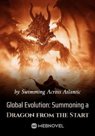 Global Evolution: Summoning a Dragon from the Start