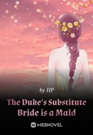 The Duke’s Substitute Bride is a Maid