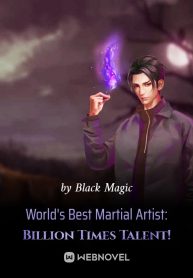 World’s Best Martial Artist: Billion Times Talent!