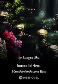 Immortal Hero: I Can See the Success Rate