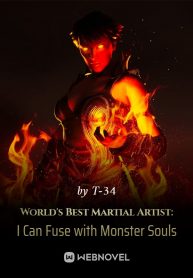 World’s Best Martial Artist: I Can Fuse with Monster Souls