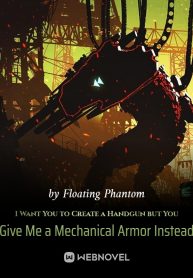 I Want You to Create a Handgun but You Give Me a Mechanical Armor Instead