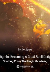 Sign In: Becoming A Great Spell Deity Starting From The Magic Academy