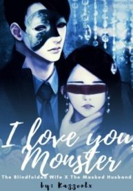 I Love You, Monster: The Blindfolded Wife x The Masked Husband