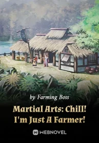 Martial Arts: Chill! I’m Just A Farmer!