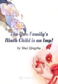 The Yun Family’s Ninth Child is an Imp!