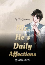 Mr. He’s Daily Affections