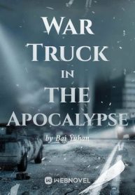 War Truck in the Apocalypse