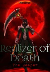 Realizer of Death : The Reaper