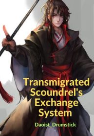 Transmigrated Scoundrel’s Exchange System
