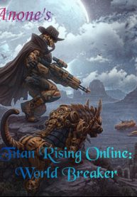 Titan Rising Online: World Breaker