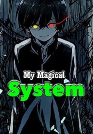 My Magical System