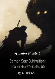 Demon Sect Cultivation: I Can Disable Debuffs