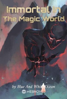 Immortal In The Magic WorldImmortal In The Magic World