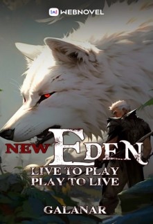 New Eden: Live to Play, Play to LiveNew Eden: Live to Play, Play to Live