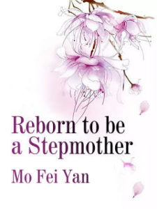 Reborn to be a Stepmother