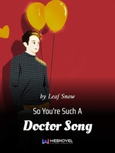 So You’re Such A Doctor Song