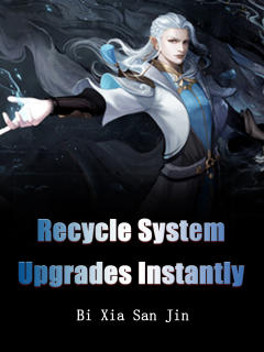 Recycle System Upgrades Instantly