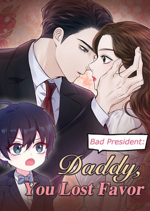 Bad President: Daddy, You Lost Favor