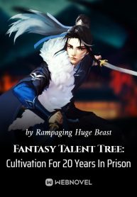 Fantasy Talent Tree: Cultivation For 20 Years In Prison