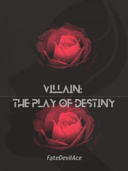 Villain: The Play of Destiny