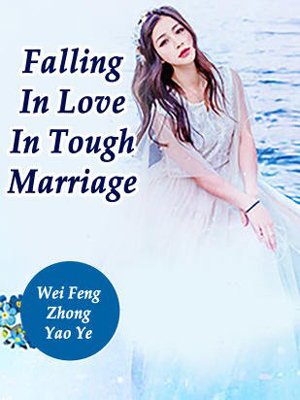 Falling In Love In Tough Marriage