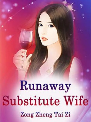 Runaway Substitute Wife