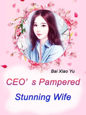 CEO's Pampered Stunning Wife