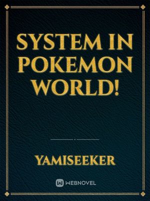 System In Pokemon World!