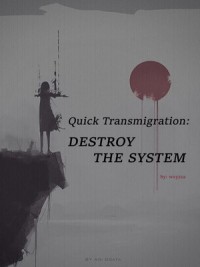 Quick Transmigration: Destroy The System