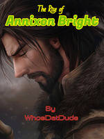 The Rise of Annixon Bright