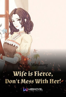 Wife is Fierce, Don’t Mess With Her!Wife is Fierce, Don’t Mess With Her!