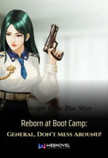 Reborn at Boot Camp: General, Don’t Mess Around!Reborn at Boot Camp: General, Don’t Mess Around!
